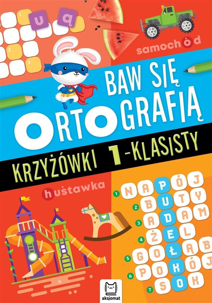 Krzyżówki 1-klasisty. Baw się ortografią