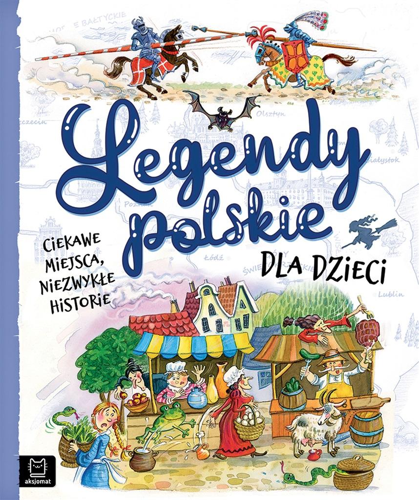 Książka - Legendy polskie dla dzieci. Ciekawe miejsca...