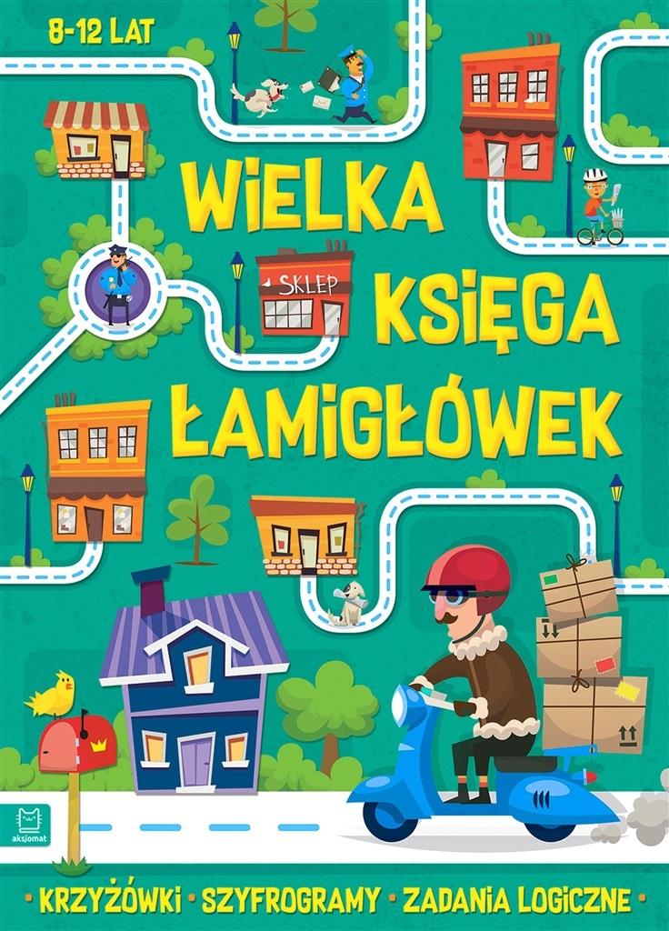 Wielka księga łamigłówek. Krzyżówki, szyfrogramy, zadania logiczne. 8-12 lat. Zielona