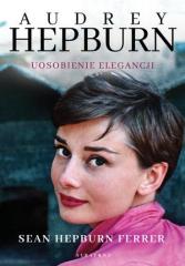 Książka - Audrey Hepburn. Uosobienie elegancji