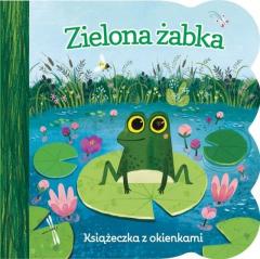 Książka - Zielona żabka. Książeczka z okienkami
