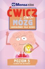Książka - Mensa Kids Ćwicz swój mózg Łamigłówki dla dzieci 5