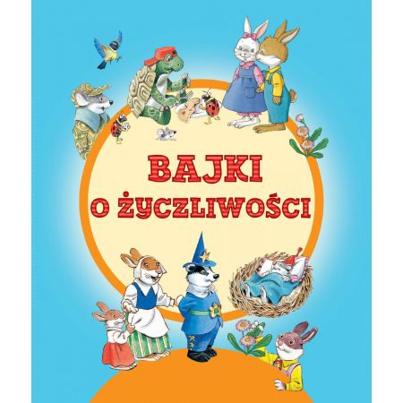 Bajki o życzliwości