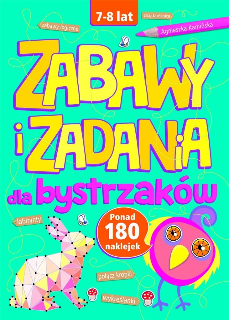 Zabawy i zadania dla bystrzaków. 7-8 lat