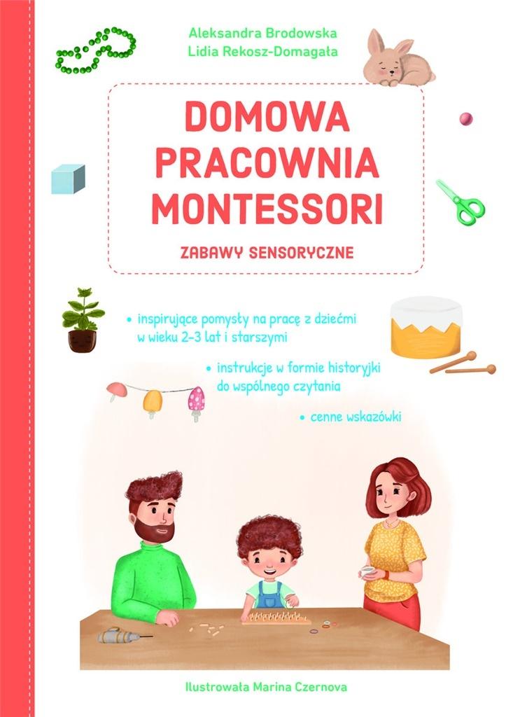 Domowa pracownia Montessori. Zabawy sensoryczne