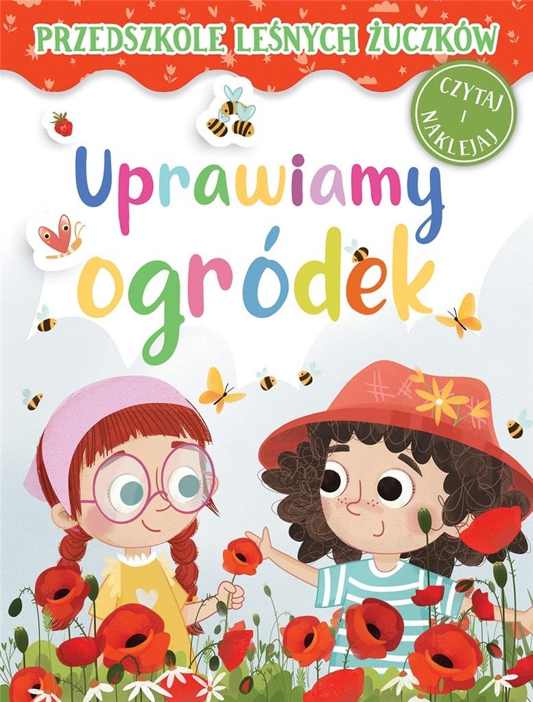 Książka - Przedszkole Leśnych Żuczków. Uprawiamy ogródek