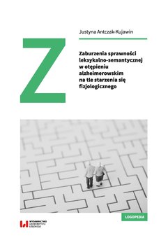 Zaburzenia sprawności leksykalno-semantycznej w otępieniu alzheimerowskim na tle starzenia się fizjologicznego