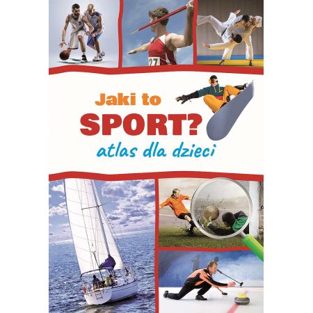 Jaki to sport? Atlas dla dzieci