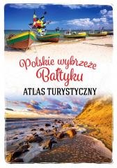 Książka - Polskie wybrzeże Bałtyku. Atlas turystyczny