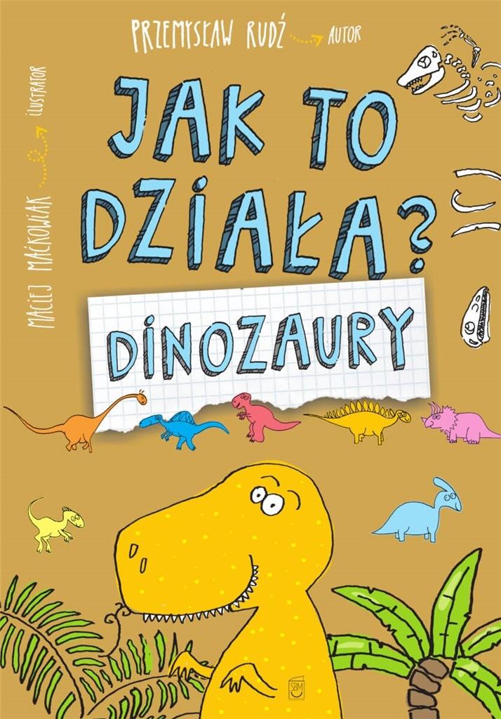 Książka - Jak to działa? Dinozaury