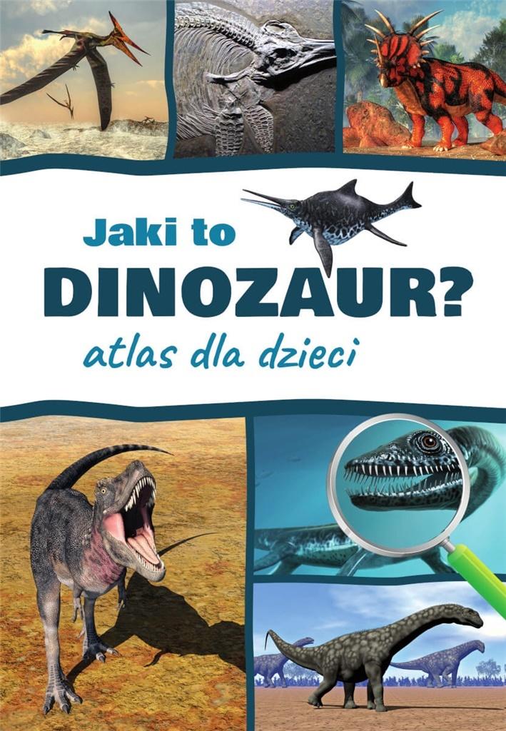Książka - Atlas dla dzieci. Jaki to dinozaur?