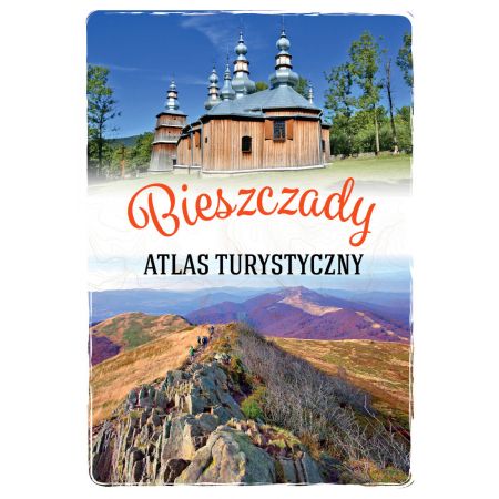 Bieszczady. Atlas turystyczny