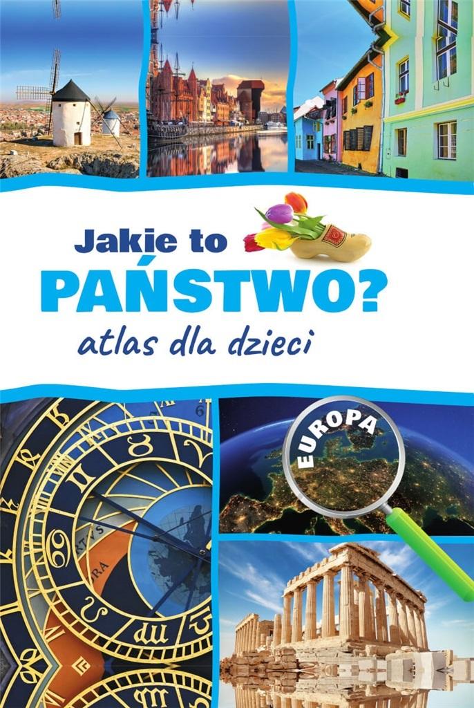 Książka - Jakie to państwo? Europa. Atlas dla dzieci w. 2022