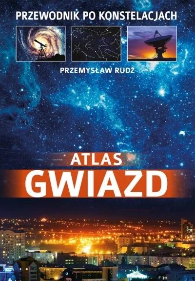 Książka - Atlas gwiazd. Przewodnik po konstelacjach