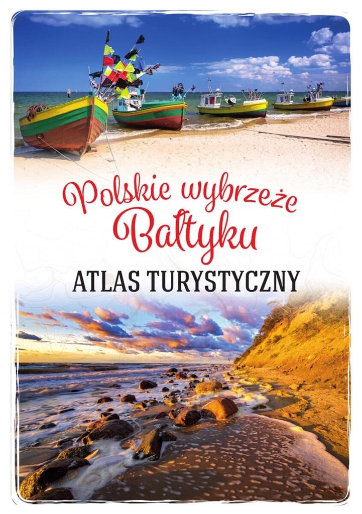 Książka - Polskie wybrzeże Bałtyku. Atlas turystyczny