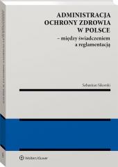 Książka - Administracja ochrony zdrowia w Polsce