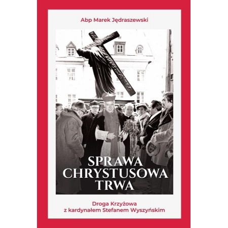 Książka - Sprawa Chrystusowa trwa