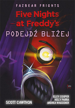 Podejdź bliżej. Five Nights at Freddy’s