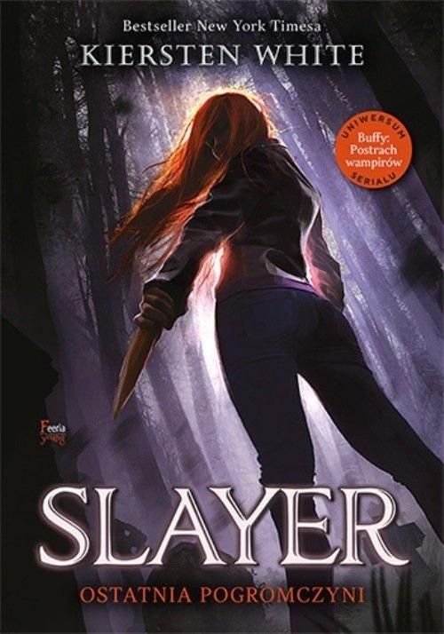 Książka - Slayer. Ostatnia z Pogromczyń