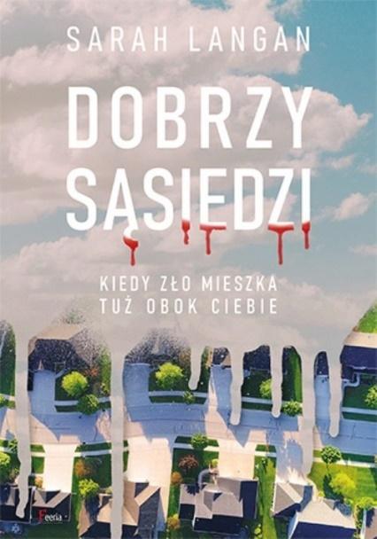 Dobrzy sąsiedzi. Kiedy zło mieszka tuż obok Ciebie