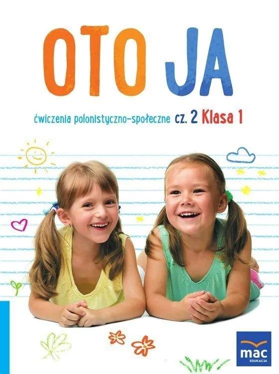 Oto ja. Ćwiczenia polonistyczno-społeczne. Klasa 1. Część 2