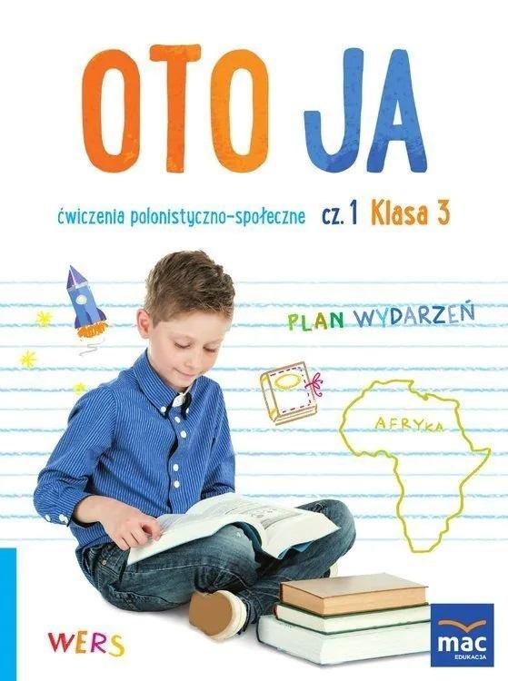 Oto ja. Ćwiczenia polonistyczno-społeczne. Klasa 3. Część 1