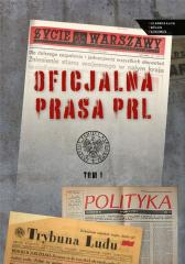 Książka - Oficjalna prasa w PRL. Tom 1