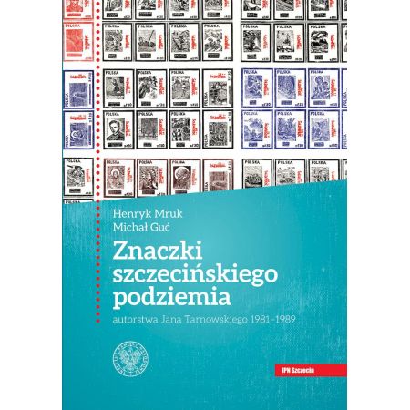 Książka - Znaczki szczecińskiego podziemia autorstwa Jana Tarnowskiego 1981-1989