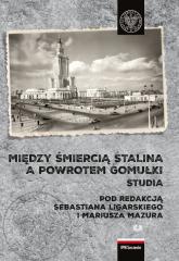 Książka - Między śmiercią Stalina a powrotem Gomułki..