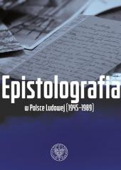 Książka - Epistolografia w Polsce Ludowej (1945-1989)