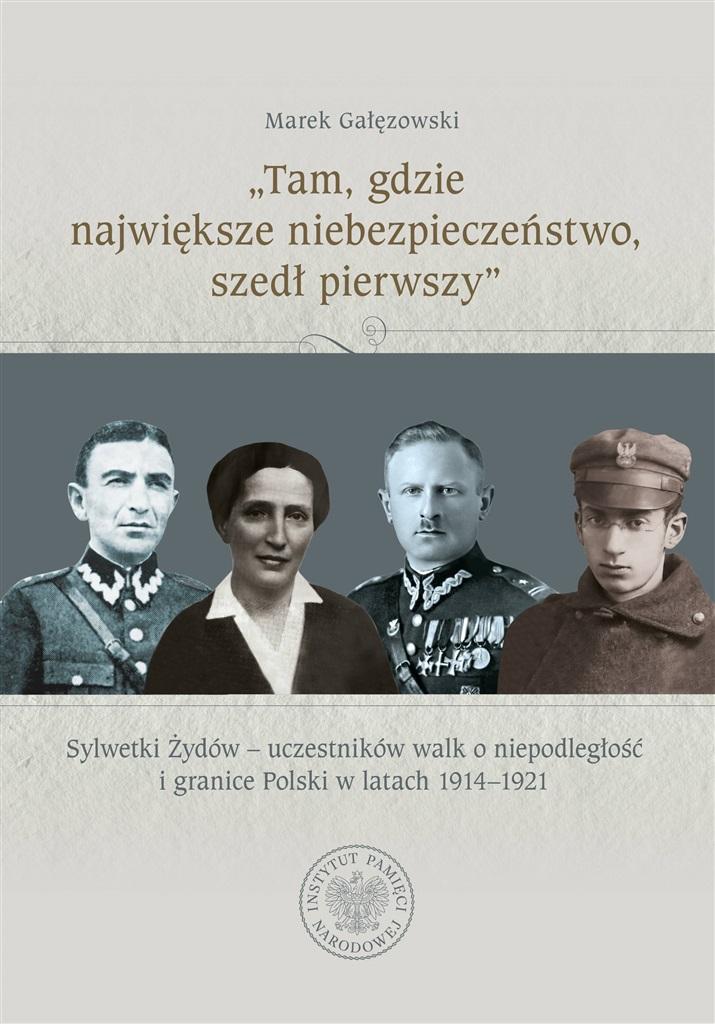 Książka - Tam, gdzie największe niebezpieczeństwo, szedł...