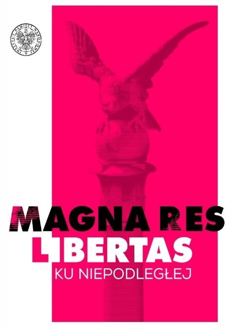 Książka - Magna res libertas. Ku Niepodległej