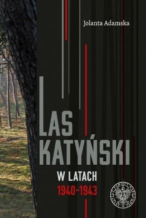 Książka - Las Katyński w latach 19401943