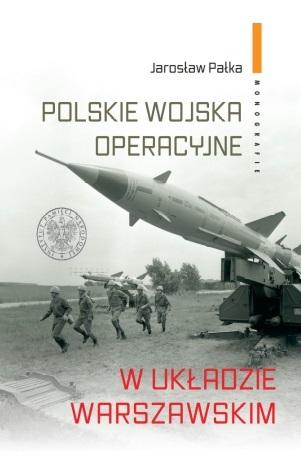 Książka - Polskie wojska operacyjne w Układzie Warszawskim
