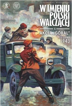 Książka - Akcja Góral. 12 sierpnia 1943