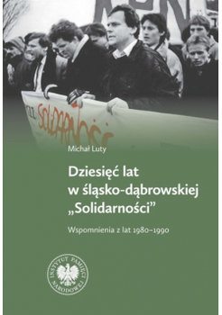 Dziesięć lat w Śląsko Dąbrowskiej