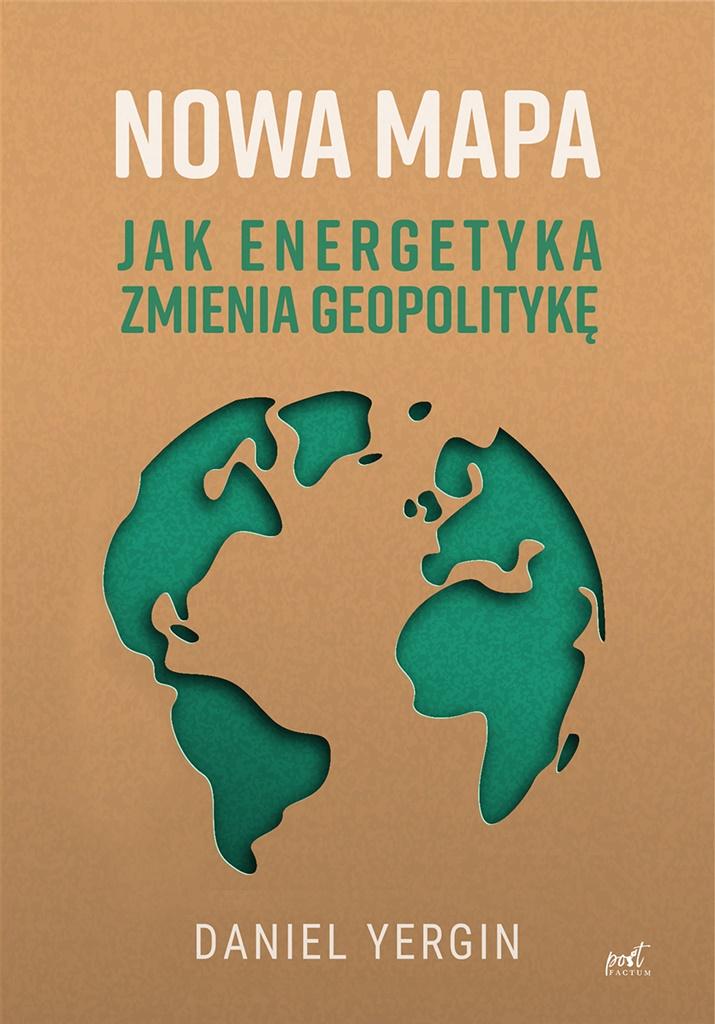 Książka - Nowa mapa. Jak energetyka zmienia geopolitykę