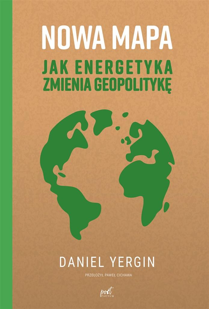 Książka - Nowa mapa. Jak energetyka zmienia geopolitykę