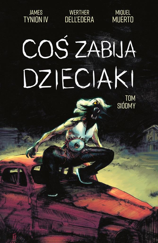 Coś zabija dzieciaki T.7