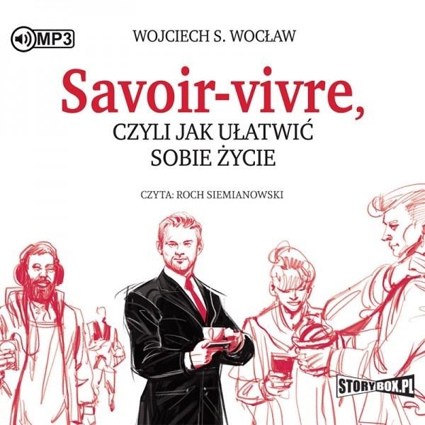 Savoir-vivre, czyli jak ułatwić sobie... audiobook