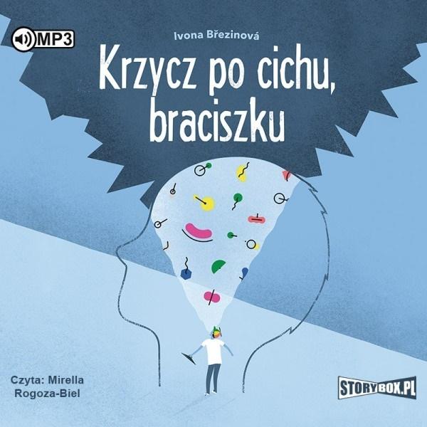 Krzycz po cichu, braciszku