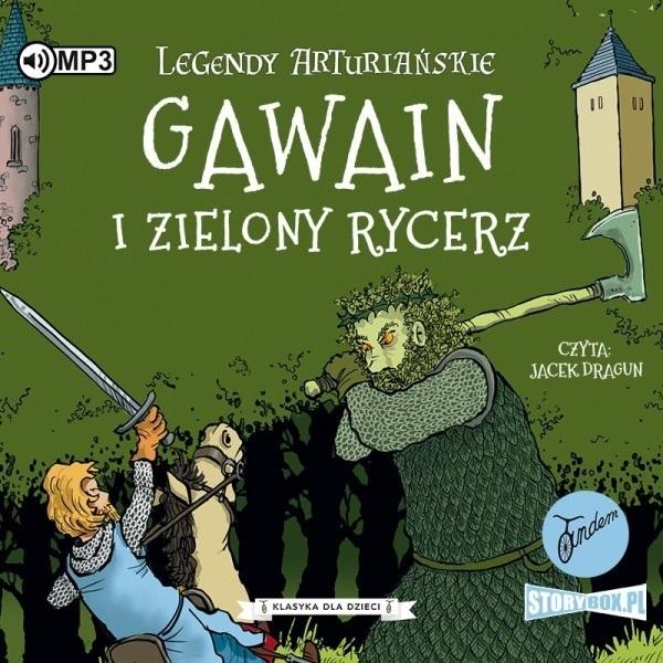 Gawain i Zielony Rycerz. Legendy arturiańskie. Tom 5