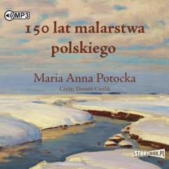 Książka - 150 lat malarstwa polskiego audiobook