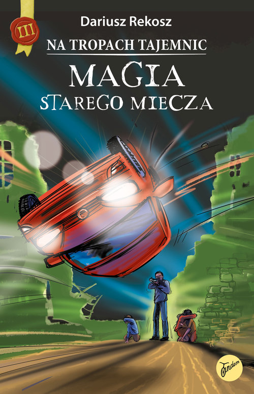 Magia starego miecza T.3 Na tropach tajemnic