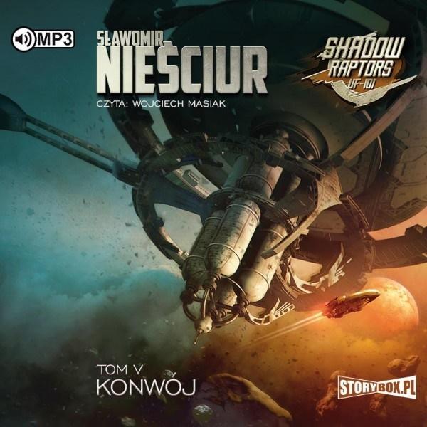 Shadow Raptors T.5 Konwój audiobook