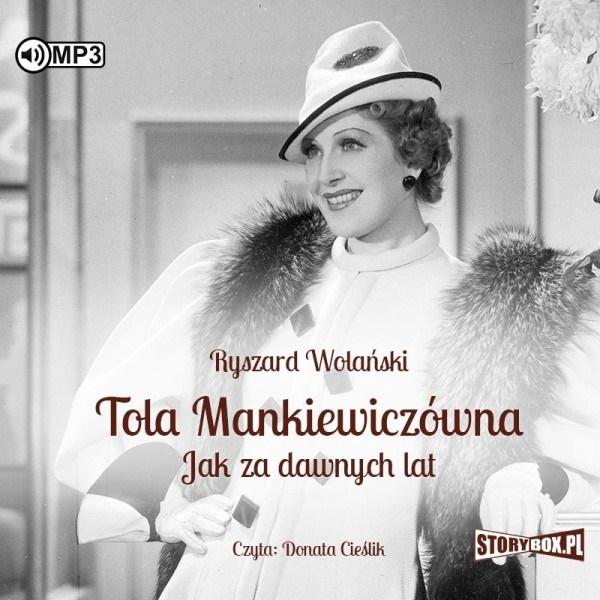 Książka - Tola Mankiewiczówna. Jak za dawnych lat Audiobook