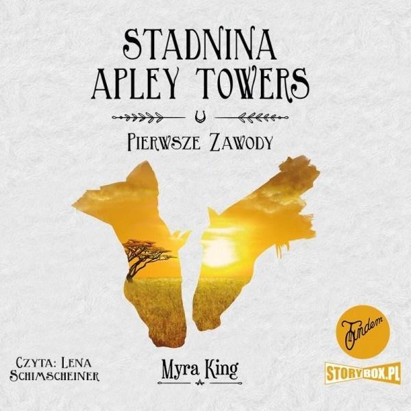 Pierwsze zawody. Stadnina Apley Towers. Tom 1