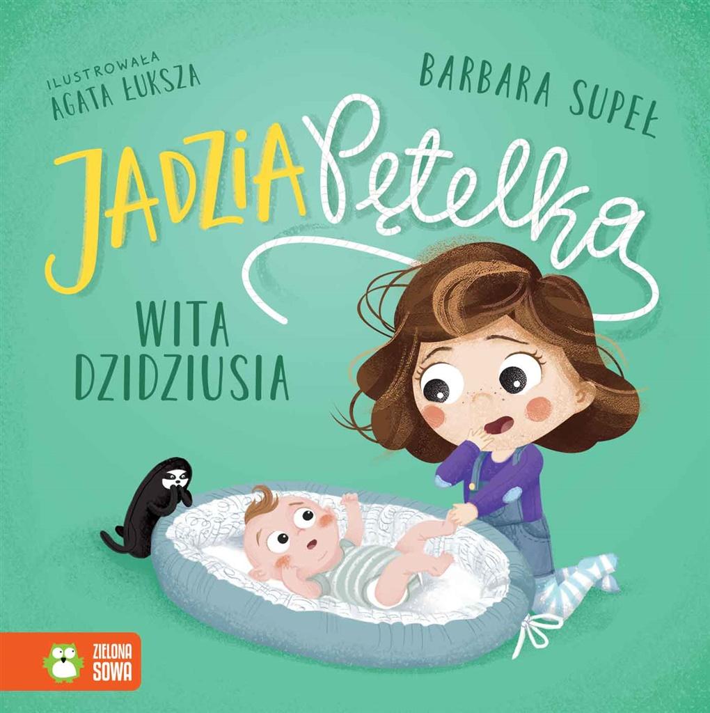 Książka - Jadzia Pętelka wita dzidziusia