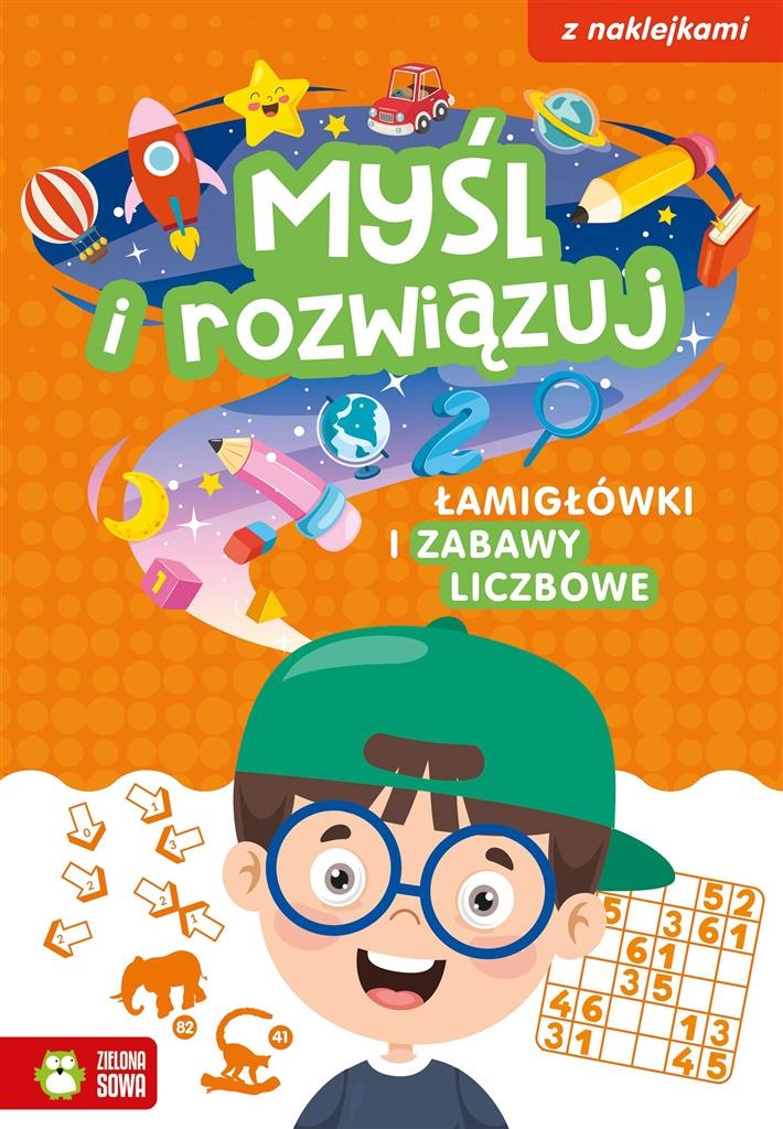 Książka - Myśl i rozwiązuj. Łamigłówki i zabawy liczbowe