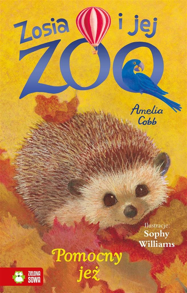 Książka - Zosia i jej zoo. Pomocny jeż
